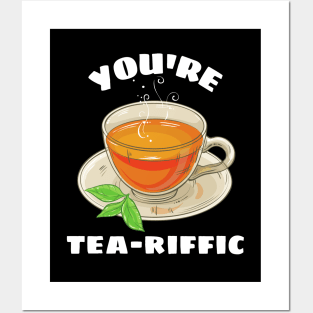 You're Tea-riffic - Tea Pun Posters and Art